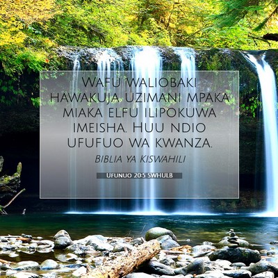 Picture 07 - Ufunuo 20:5 SWHULB - Wafu waliobaki hawakuja uzimani mpaka miaka elfu - Bible Verse Picture