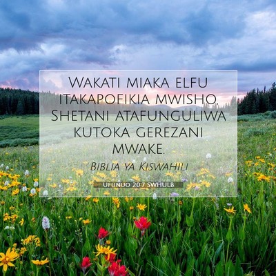Picture 07 - Ufunuo 20:7 SWHULB - Wakati miaka elfu itakapofikia mwisho, Shetani - Bible Verse Picture