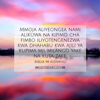 Picture 07 - Ufunuo 21:15 SWHULB - Mmoja aliyeongea nami alikuwa na kipimo cha fimbo - Bible Verse Picture