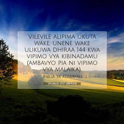 Picture 07 - Ufunuo 21:17 SWHULB - Vilevile alipima ukuta wake, unene wake ulikuwa - Bible Verse Picture