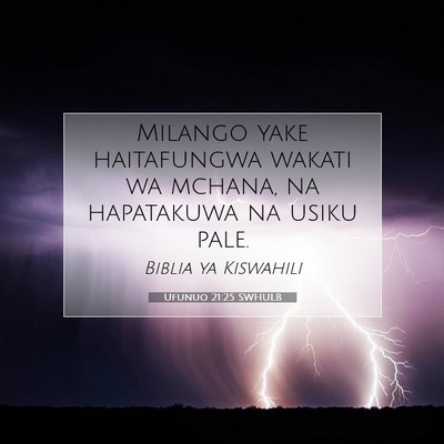 Picture 07 - Ufunuo 21:25 SWHULB - Milango yake haitafungwa wakati wa mchana, na - Bible Verse Picture