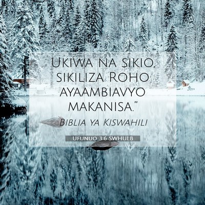 Picture 07 - Ufunuo 3:6 SWHULB - Ukiwa na sikio, sikiliza Roho ayaambiavyo - Bible Verse Picture