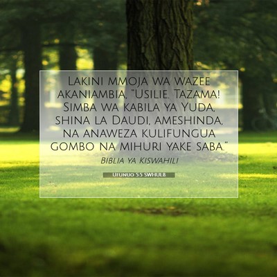 Picture 07 - Ufunuo 5:5 SWHULB - Lakini mmoja wa wazee akaniambia, “Usilie. - Bible Verse Picture