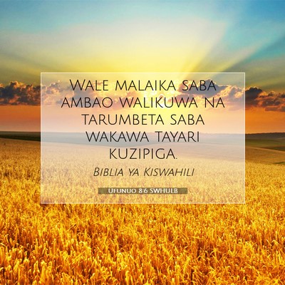 Picture 07 - Ufunuo 8:6 SWHULB - Wale malaika saba ambao walikuwa na tarumbeta - Bible Verse Picture