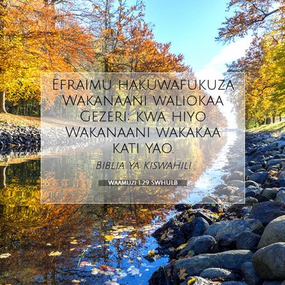 Picture 07 - Waamuzi 1:29 SWHULB - Efraimu hakuwafukuza Wakanaani waliokaa Gezeri; - Bible Verse Picture