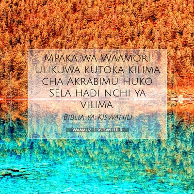 Picture 07 - Waamuzi 1:36 SWHULB - Mpaka wa Waamori ulikuwa kutoka kilima cha - Bible Verse Picture