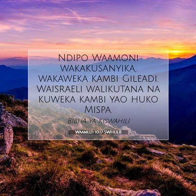 Picture 07 - Waamuzi 10:17 SWHULB - Ndipo Waamoni wakakusanyika, wakaweka kambi - Bible Verse Picture