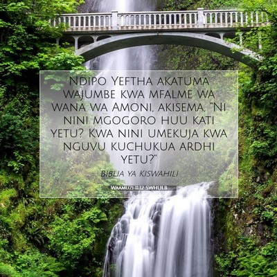 Picture 07 - Waamuzi 11:12 SWHULB - Ndipo Yeftha akatuma wajumbe kwa mfalme wa wana - Bible Verse Picture