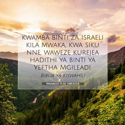 Picture 07 - Waamuzi 11:40 SWHULB - kwamba binti za Israeli kila mwaka, kwa siku nne, - Bible Verse Picture
