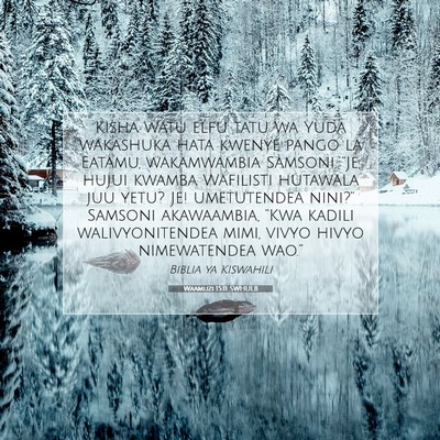 Picture 07 - Waamuzi 15:11 SWHULB - Kisha watu elfu tatu wa Yuda wakashuka hata - Bible Verse Picture