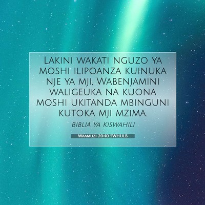 Picture 07 - Waamuzi 20:40 SWHULB - Lakini wakati nguzo ya moshi ilipoanza kuinuka - Bible Verse Picture