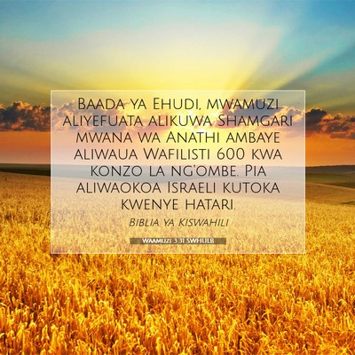 Picture 07 - Waamuzi 3:31 SWHULB - Baada ya Ehudi, mwamuzi aliyefuata alikuwa - Bible Verse Picture