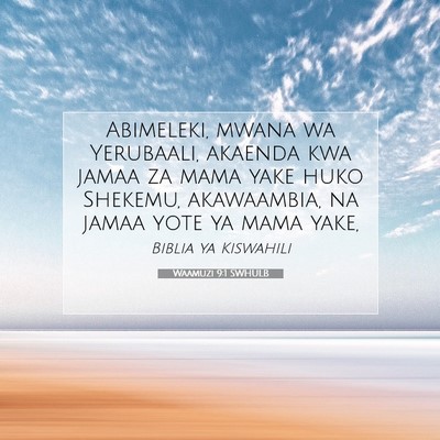 Picture 07 - Waamuzi 9:1 SWHULB - Abimeleki, mwana wa Yerubaali, akaenda kwa jamaa - Bible Verse Picture