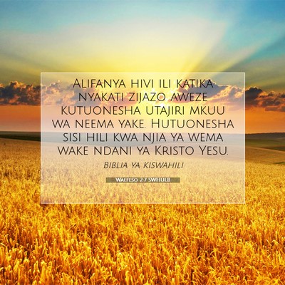 Picture 07 - Waefeso 2:7 SWHULB - Alifanya hivi ili katika nyakati zijazo aweze - Bible Verse Picture