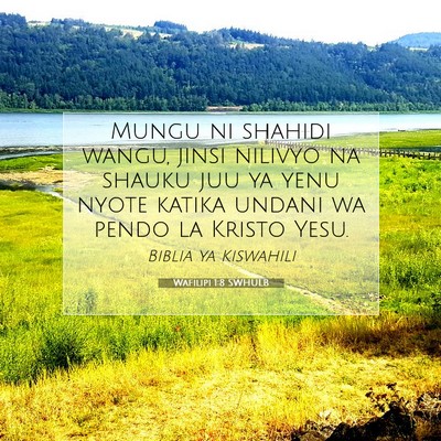 Picture 07 - Wafilipi 1:8 SWHULB - Mungu ni shahidi wangu, jinsi nilivyo na shauku - Bible Verse Picture