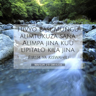 Picture 07 - Wafilipi 2:9 SWHULB - Hivyo basi Mungu alimtukuza sana. Alimpa jina kuu - Bible Verse Picture