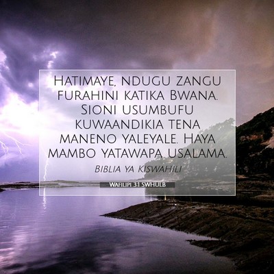 Picture 07 - Wafilipi 3:1 SWHULB - Hatimaye, ndugu zangu furahini katika Bwana. - Bible Verse Picture