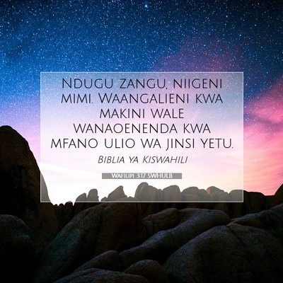 Picture 07 - Wafilipi 3:17 SWHULB - Ndugu zangu, niigeni mimi. Waangalieni kwa makini - Bible Verse Picture