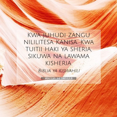Picture 07 - Wafilipi 3:6 SWHULB - Kwa juhudi zangu nililitesa Kanisa. Kwa tuitii - Bible Verse Picture