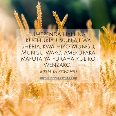 Picture 07 - Wahebrania 1:9 SWHULB - Umependa haki na kuchukia uvunjaji wa sheria, kwa - Bible Verse Picture