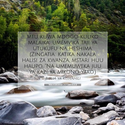 Picture 07 - Wahebrania 2:7 SWHULB - mtu kuwa mdogo kuliko malaika; umemvika taji ya - Bible Verse Picture