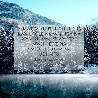 Picture 07 - Wahebrania 5:2 SWHULB - Anaweza kujishughulisha kwa upole na wajinga na - Bible Verse Picture