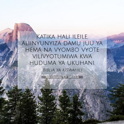 Picture 07 - Wahebrania 9:21 SWHULB - Katika hali ileile, aliinyunyiza damu juu ya hema - Bible Verse Picture