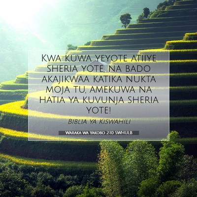 Picture 07 - Waraka wa Yakobo 2:10 SWHULB - Kwa kuwa yeyote atiiye sheria yote, na bado - Bible Verse Picture