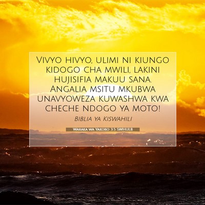 Picture 07 - Waraka wa Yakobo 3:5 SWHULB - Vivyo hivyo, ulimi ni kiungo kidogo cha mwili, - Bible Verse Picture