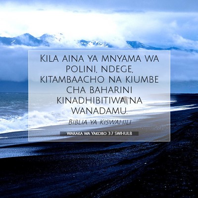 Picture 07 - Waraka wa Yakobo 3:7 SWHULB - Kila aina ya mnyama wa polini, ndege, kitambaacho - Bible Verse Picture