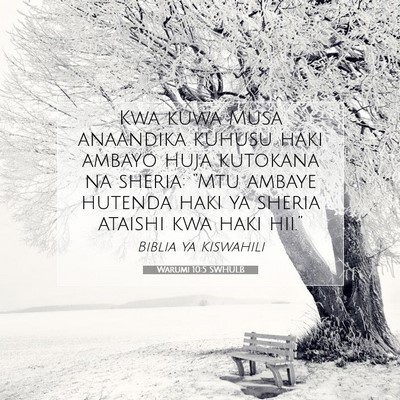 Picture 07 - Warumi 10:5 SWHULB - Kwa kuwa Musa anaandika kuhusu haki ambayo huja - Bible Verse Picture