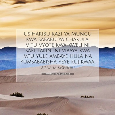 Picture 07 - Warumi 14:20 SWHULB - Usiharibu kazi ya Mungu kwa sababu ya chakula. - Bible Verse Picture