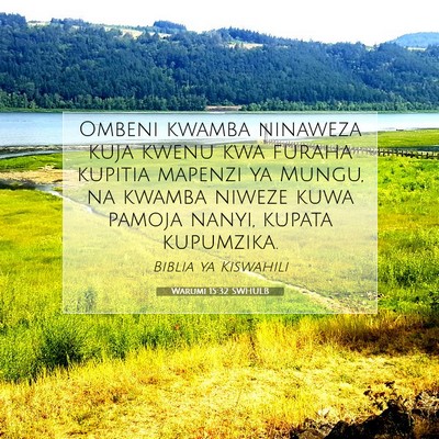 Picture 07 - Warumi 15:32 SWHULB - Ombeni kwamba ninaweza kuja kwenu kwa furaha - Bible Verse Picture