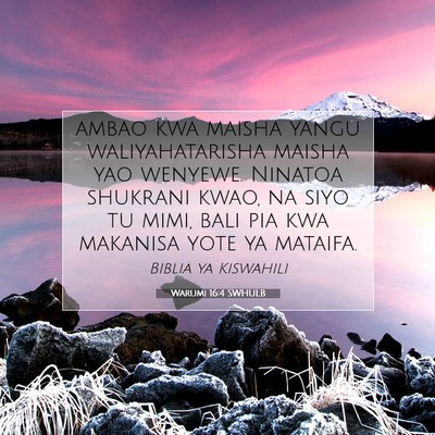 Picture 07 - Warumi 16:4 SWHULB - ambao kwa maisha yangu waliyahatarisha maisha yao - Bible Verse Picture