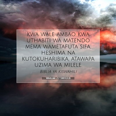 Picture 07 - Warumi 2:7 SWHULB - kwa wale ambao kwa uthabiti wa matendo mema - Bible Verse Picture