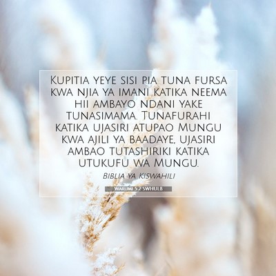 Picture 07 - Warumi 5:2 SWHULB - Kupitia yeye sisi pia tuna fursa kwa njia ya - Bible Verse Picture