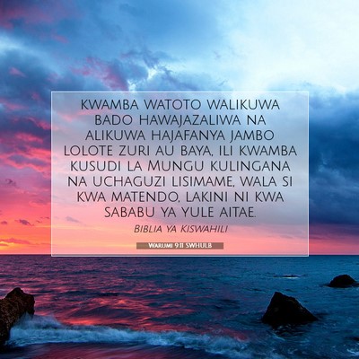 Picture 07 - Warumi 9:11 SWHULB - kwamba watoto walikuwa bado hawajazaliwa na - Bible Verse Picture