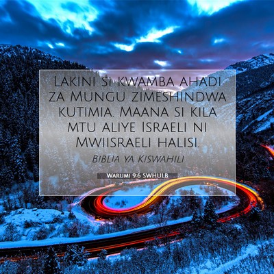 Picture 07 - Warumi 9:6 SWHULB - Lakini si kwamba ahadi za Mungu zimeshindwa - Bible Verse Picture