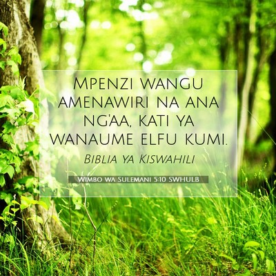 Picture 07 - Wimbo wa Sulemani 5:10 SWHULB - Mpenzi wangu amenawiri na ana ng'aa, kati ya - Bible Verse Picture