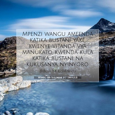 Picture 07 - Wimbo wa Sulemani 6:2 SWHULB - Mpenzi wangu ameenda katika bustani yake, kwenye - Bible Verse Picture