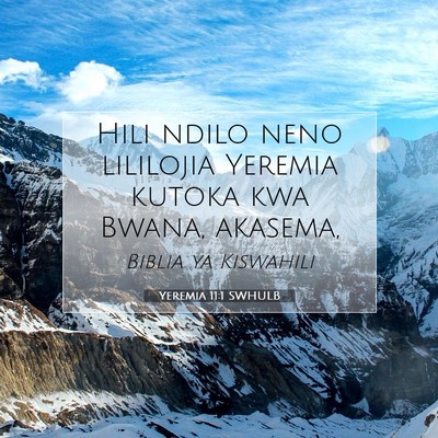 Picture 07 - Yeremia 11:1 SWHULB - Hili ndilo neno lililojia Yeremia kutoka kwa - Bible Verse Picture