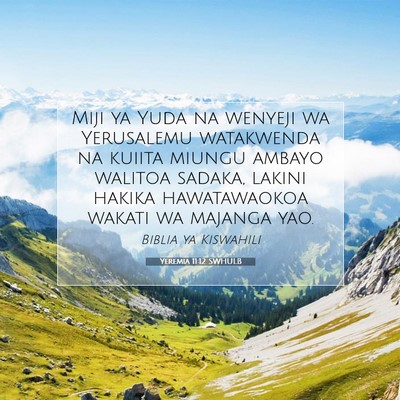 Picture 07 - Yeremia 11:12 SWHULB - Miji ya Yuda na wenyeji wa Yerusalemu watakwenda - Bible Verse Picture