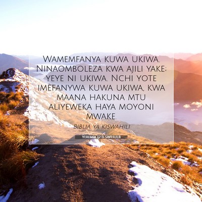 Picture 07 - Yeremia 12:11 SWHULB - Wamemfanya kuwa ukiwa. Ninaomboleza kwa ajili - Bible Verse Picture
