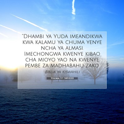 Picture 07 - Yeremia 17:1 SWHULB - “Dhambi ya Yuda imeandikwa kwa kalamu ya chuma - Bible Verse Picture