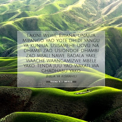 Picture 07 - Yeremia 18:23 SWHULB - Lakini wewe, Bwana, unajua mipango yao yote dhidi - Bible Verse Picture