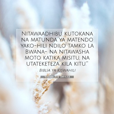 Picture 07 - Yeremia 21:14 SWHULB - Nitawaadhibu kutokana na matunda ya matendo - Bible Verse Picture