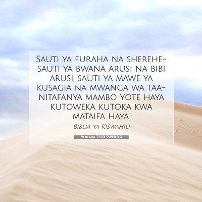 Picture 07 - Yeremia 25:10 SWHULB - Sauti ya furaha na sherehe-sauti ya bwana arusi - Bible Verse Picture