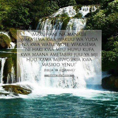 Picture 07 - Yeremia 26:11 SWHULB - Makuhani na manabii wakasema kwa wakuu wa Yuda na - Bible Verse Picture