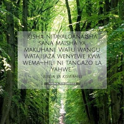 Picture 07 - Yeremia 31:14 SWHULB - Kisha nitayaloanaisha sana maisha ya makuhani. - Bible Verse Picture