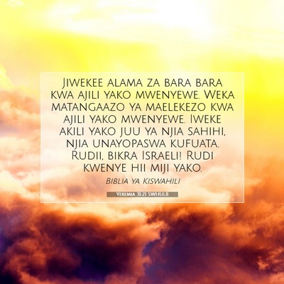 Picture 07 - Yeremia 31:21 SWHULB - Jiwekee alama za bara bara kwa ajili yako - Bible Verse Picture